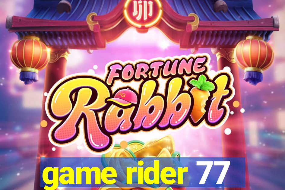game rider 77